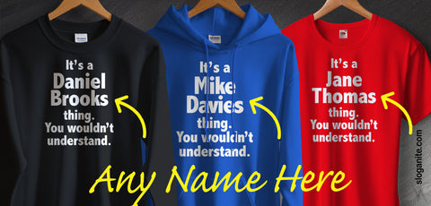 It's a Name Thing You Wouldn't Understand Unisex T-Shirt