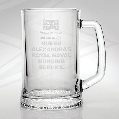 Proud to Have Served in The Queen Alexandra's Royal Naval Nursing Service Engraved Glass Tankard