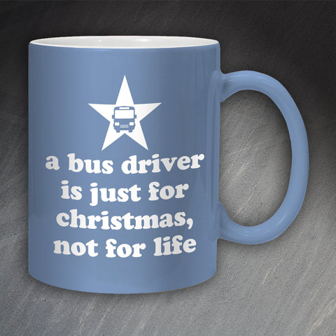 A Bus Driver is Just for Christmas Mug