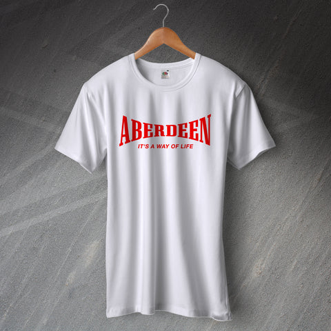 Aberdeen T-Shirt It's a Way of Life
