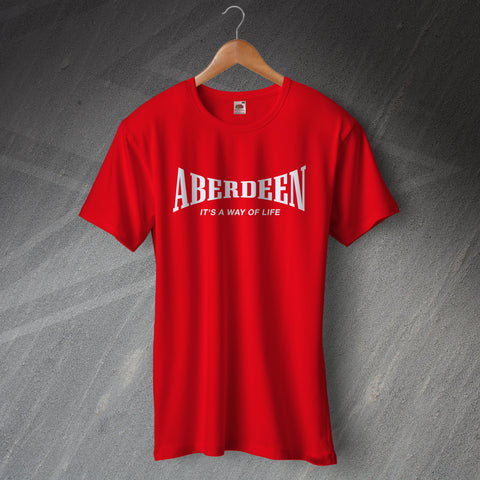 Aberdeen It's a Way of Life T-Shirt