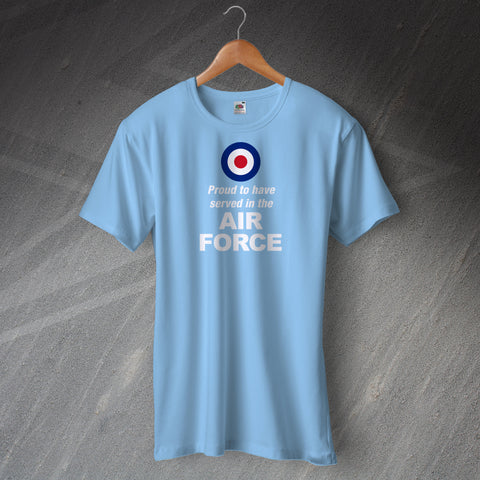 Air Force T-Shirt Proud to Have Served