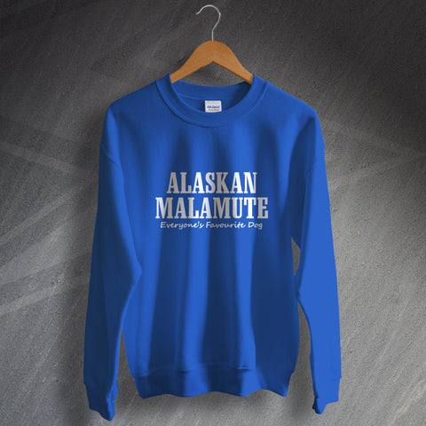 Alaskan Malamute Sweatshirt Everyone's Favourite Dog