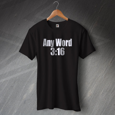Personalised Wrestling 3:16 T-Shirt with any Wording