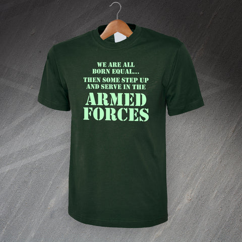 Armed Forces We Are All Born Equal T-Shirt