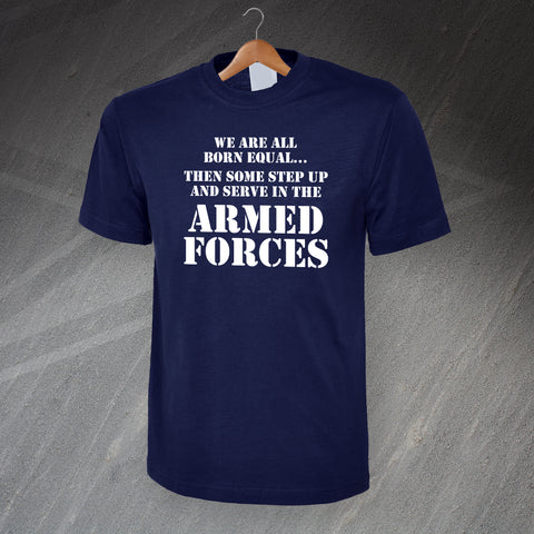 Armed Forces We Are All Born Equal T-Shirt