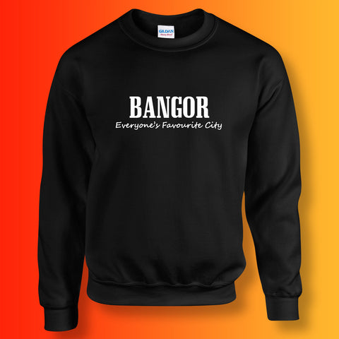 Bangor  Everyone's Favourite City Sweatshirt