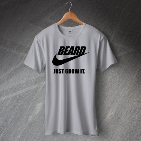 Beard Just Grow It T-Shirt