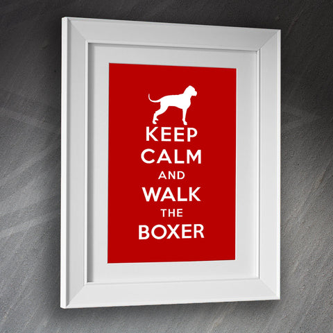 Boxer Dog Framed Print Keep Calm and Walk The Boxer