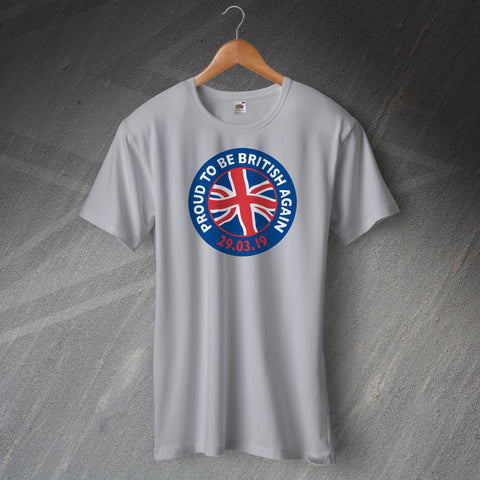 Proud to Be British Again T-Shirt