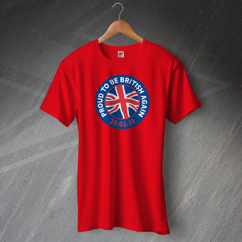 Proud to Be British Again T-Shirt