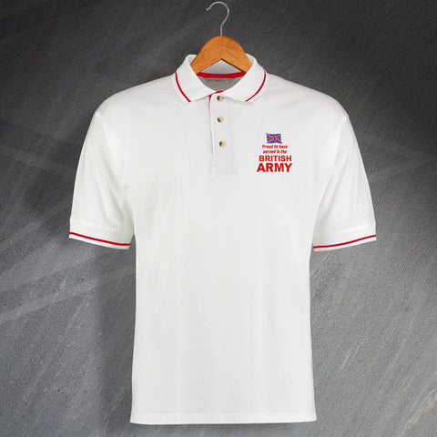 Proud to Have Served in The British Army Embroidered Contrast Polo Shirt