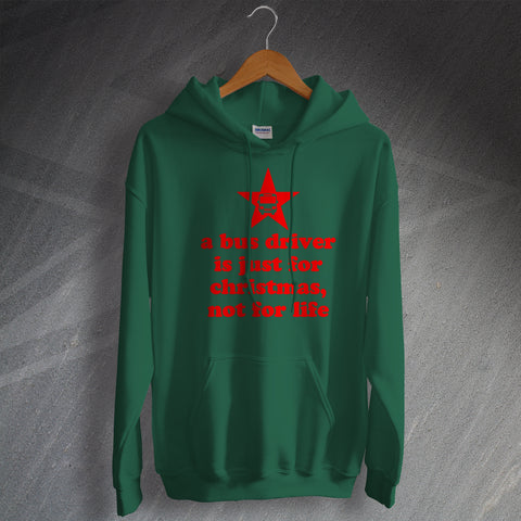 A Bus Driver is Just for Christmas Hoodie