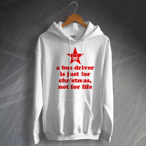 A Bus Driver is Just for Christmas Hoodie