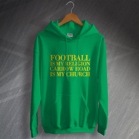 Norwich Football Hoodie Football is My Religion Carrow Road is My Church