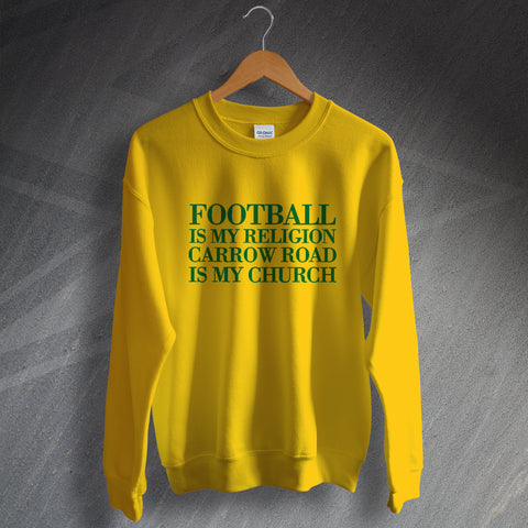Norwich Football Sweatshirt Football is My Religion Carrow Road is My Church
