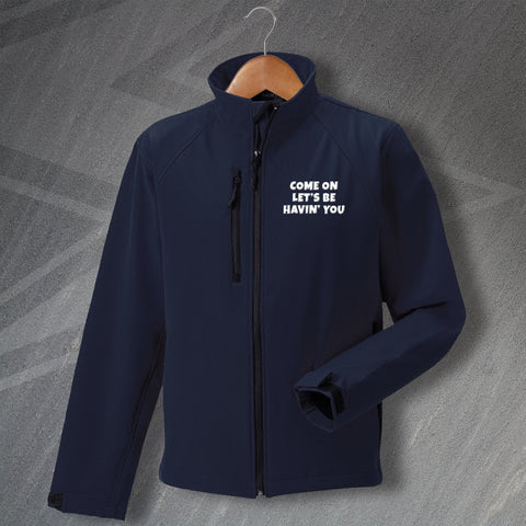 Police Force Jacket Embroidered Softshell Come on Let's Be Havin' You