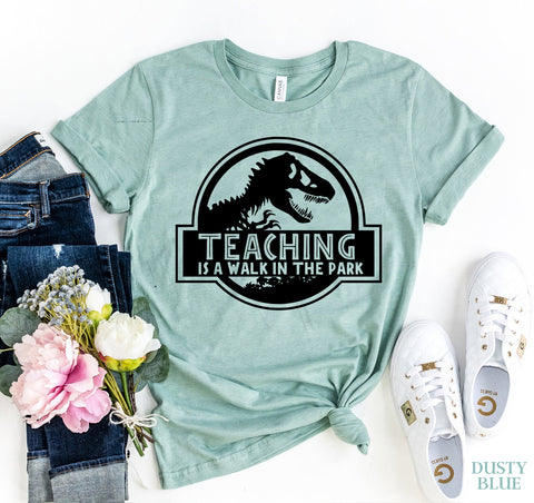 Teaching is a Walk In The Park T-Shirt