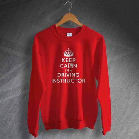 Keep Calm I'm a Driving Instructor Unisex Sweatshirt
