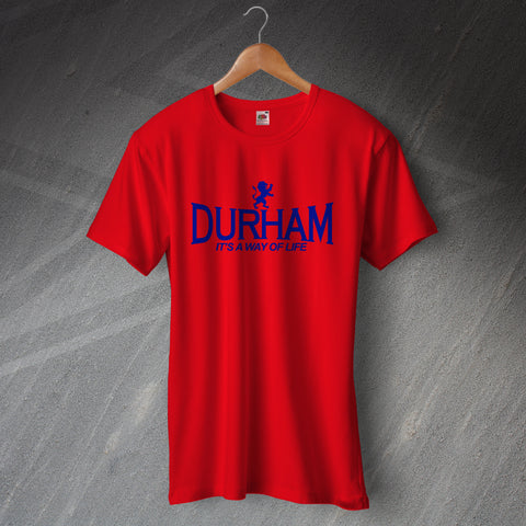 Durham It's a Way of Life T-Shirt