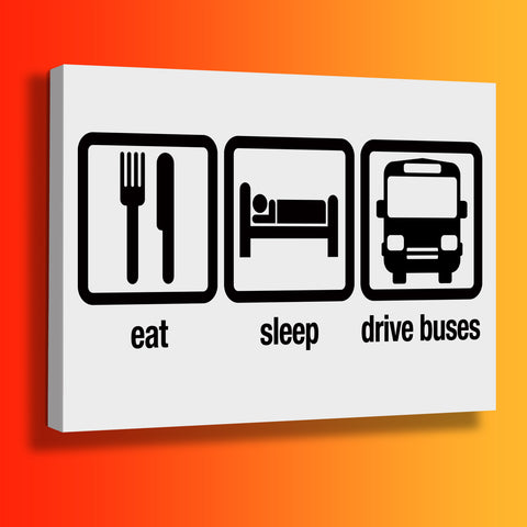 Eat Sleep Drive Buses Canvas Print