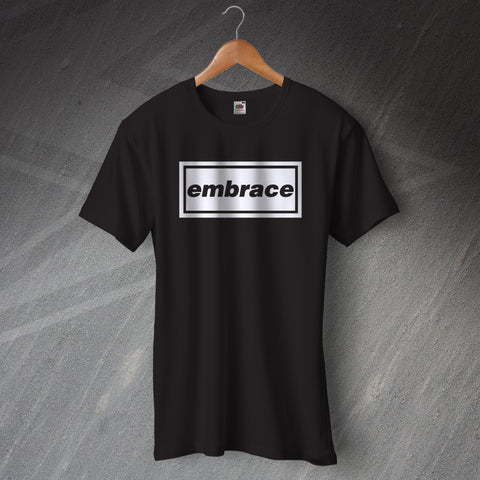 Embrace T-Shirt