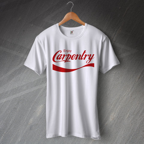 Enjoy Carpentry T-Shirt