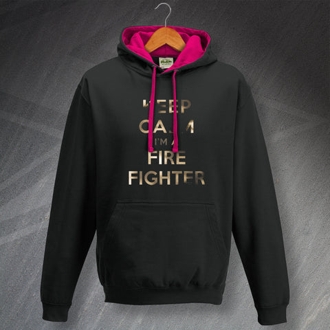 Keep Calm I'm a Fire Fighter Contrast Hoodie