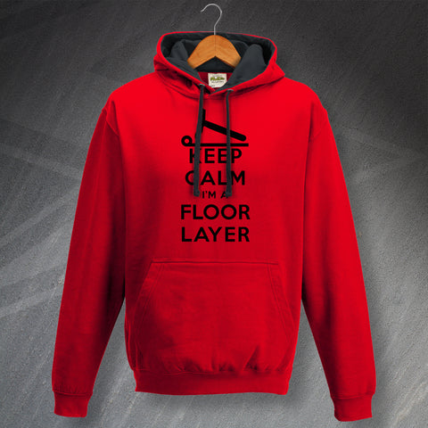 Keep Calm I'm a Floor Layer Hoodie