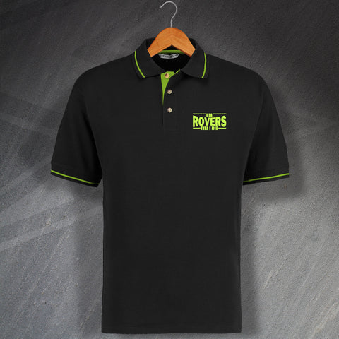 Forest Green Football Polo Shirt Embroidered Contrast I'm Rovers Till I Die