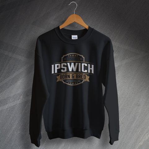 Ipswich Sweatshirt Genuine Ipswich Born and Bred