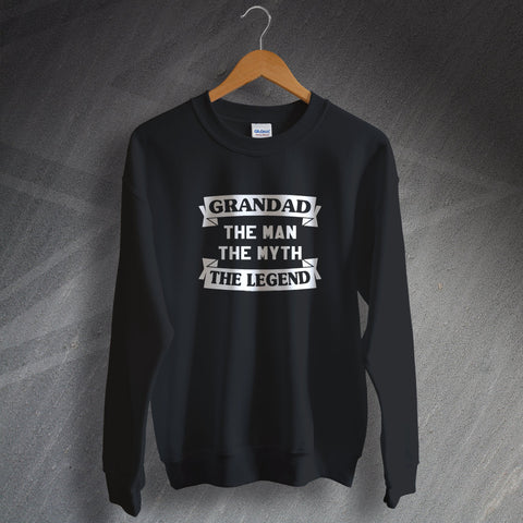 Grandad The Man The Myth The Legend Sweatshirt