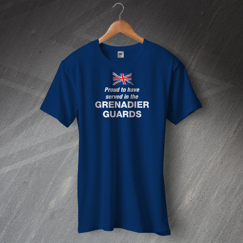 Proud to Have Served In The Grenadier Guards T-Shirt