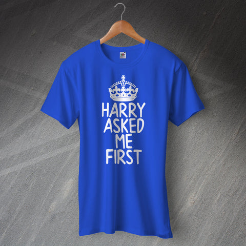 Harry Asked Me First Unisex T-Shirt