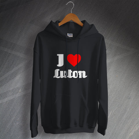 Luton Hoodie I Love Luton