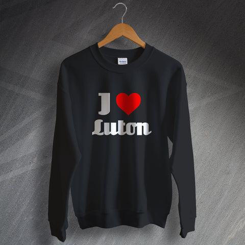 Luton Sweatshirt I Love Luton