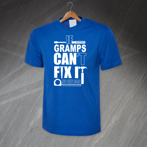 Gramps T-Shirt If Gramps Can't Fix It No One Can