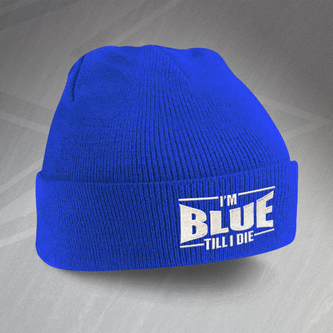 I'm Blue Till I Die Embroidered Beanie Hat