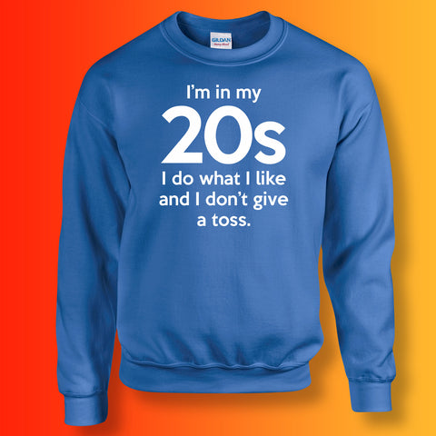 In My 20s Sweatshirt