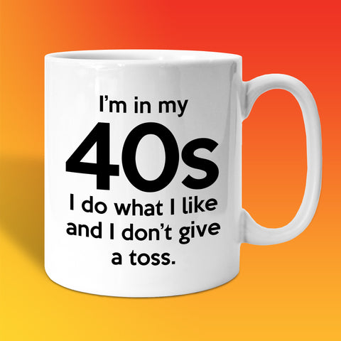 In My 40s Coffee Mug