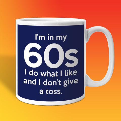 In My 60s Coffee Mug