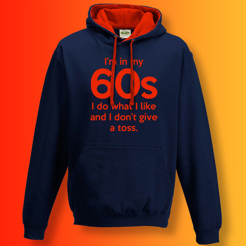 In My 60s Contrast Hoodie with I Do What I Like & Don't Give a Toss Design