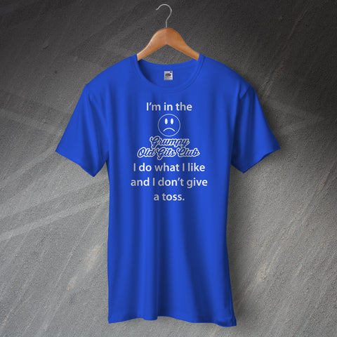 Grumpy Old Git T-Shirt I'm in The Grumpy Old Gits Club I Do What I Like and I Don't Give a Toss