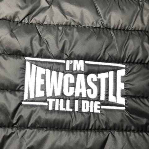 Newcastle Till I Die Jacket