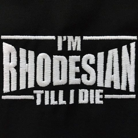 I'm Rhodesian Till I Die Super Pro Bodywarmer