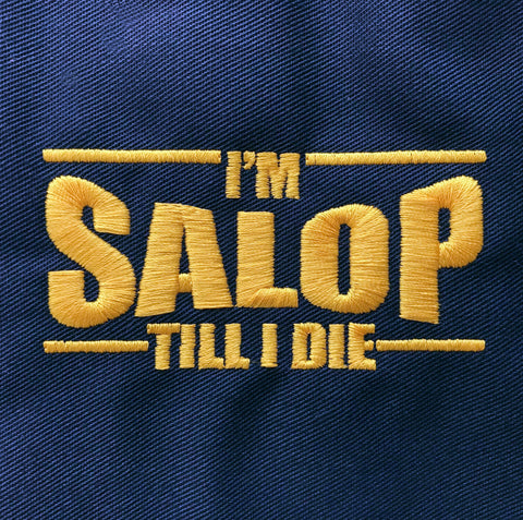 I'm Salop Till I Die Embroidered Badge