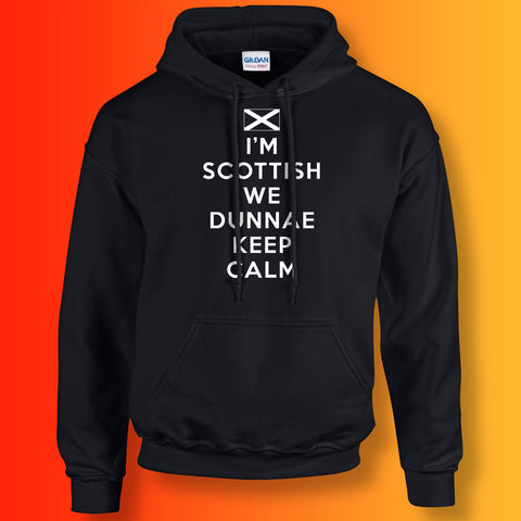 I'm Scottish We Dunnae Keep Calm Hoodie