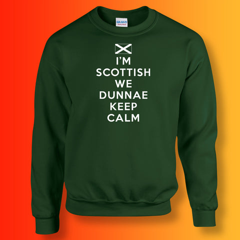 I'm Scottish We Dunnae Keep Calm Sweatshirt