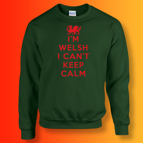 I'm Welsh I Can't Keep Calm Sweatshirt