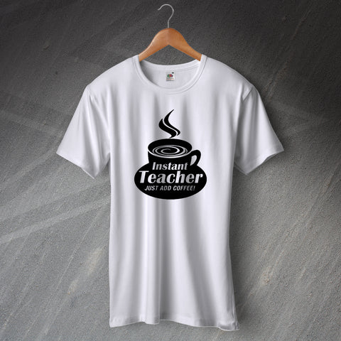 Instant Teacher T-Shirt